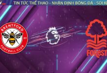 Nhận định Brentford vs Nottingham Forest, 21:00 ngày 25/01: "Bầy Ong" vây hãm