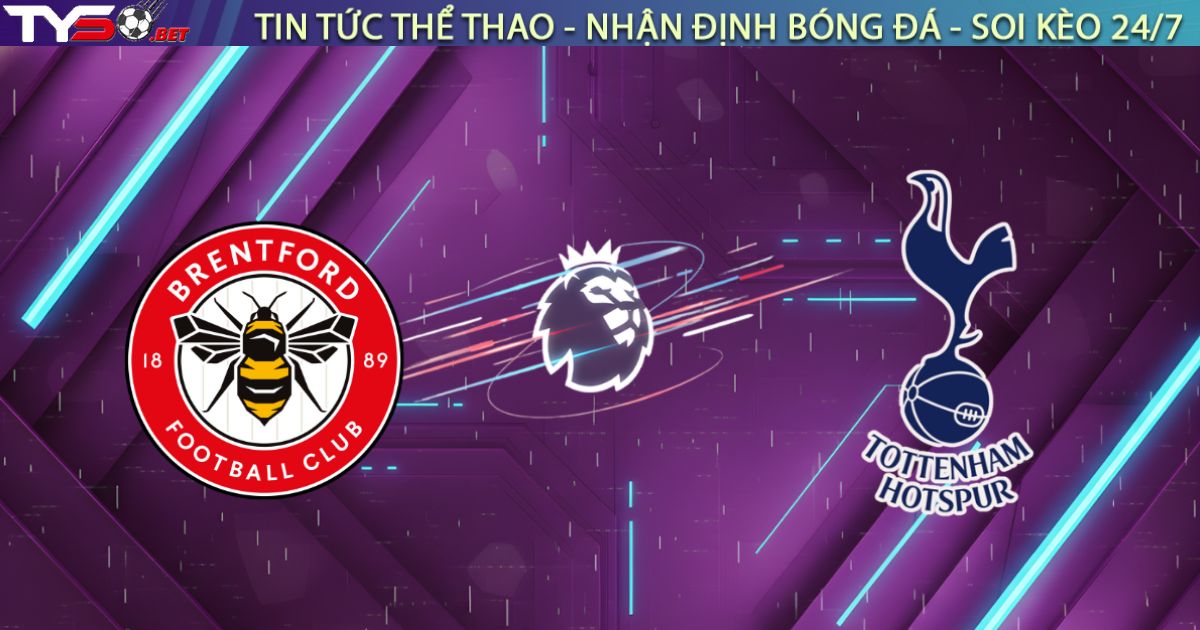Nhận định Brentford vs Tottenham, 03h00 ngày 02/01: Quà Tết cho "Bầy Ong"?