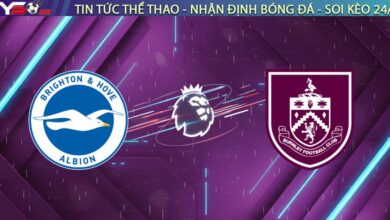 Nhận định Brighton vs Burnley (22h00, 03/01): Giải mã khối bê tông