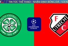 Nhận định Celtic vs Utrecht, 03h00 ngày 30/01: "Chảo lửa" thiêu rụi đại diện Hà Lan