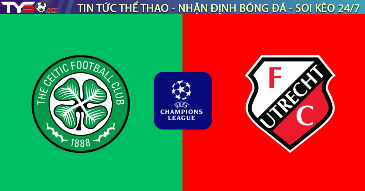 Nhận định Celtic vs Utrecht, 03h00 ngày 30/01: "Chảo lửa" thiêu rụi đại diện Hà Lan