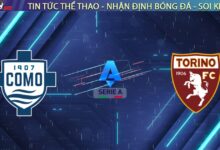 Nhận định Como vs Torino (21h00 ngày 24/01): "Thiếu gia" Fabregas đấu "Bò đực" lỳ lợm