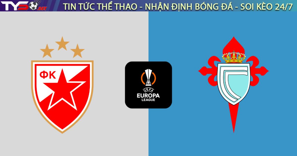 Nhận định Crvena zvezda vs Celta Vigo, 03h00 ngày 30/1/2026: Marakana "Hóa Vàng" Đại Diện Tây Ban Nha