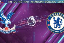 Nhận định Crystal Palace vs Chelsea (21:00, 25/01/26): "Đại gia" lạc lối tại Selhurst Park