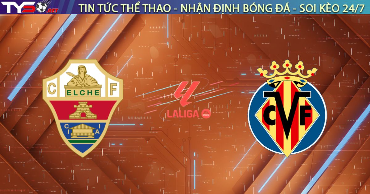 Nhận định Elche vs Villarreal, 00h30 ngày 04/01/2026: "Tàu ngầm vàng" nhấn chìm Martinez Valero?