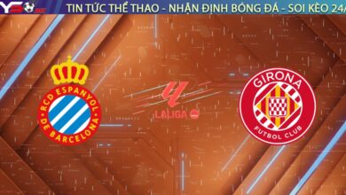 Nhận định Espanyol vs Girona (20:00, 17/01): Derby một chiều, khách lấn chủ