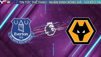 Nhận định Everton vs Wolverhampton (02h30 ngày 08/01): Cạm bẫy tại Hill Dickinson