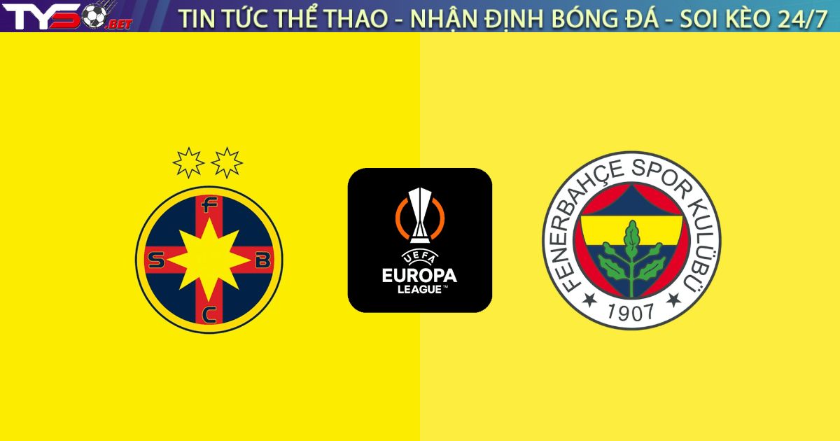 Nhận định FCSB vs Fenerbahçe, 03:00 ngày 30/01: Mourinho và "Cú tát" từ Villa