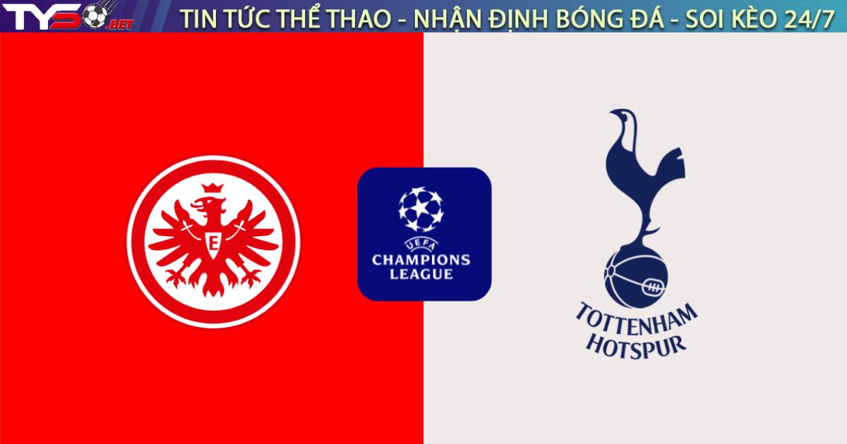 Nhận định Frankfurt vs Tottenham (03:00, 29/01): Kẻ đường cùng đấu Gà mất phương hướng