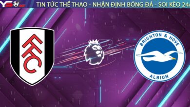 Nhận định Fulham vs Brighton, 22h00 ngày 24/01: "Chim mòng biển" gãy cánh tại Craven Cottage?