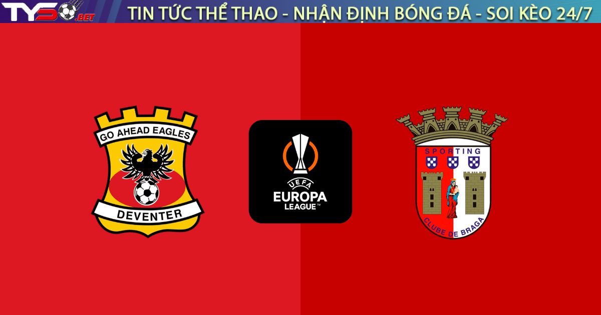 Nhận định GA Eagles vs Braga (03h00 ngày 30/1): Cuộc chiến sinh tử tại Europa League