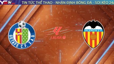 Nhận định Getafe vs Valencia, 22:15 ngày 18/01/2026: Chung kết ngược tại Coliseum