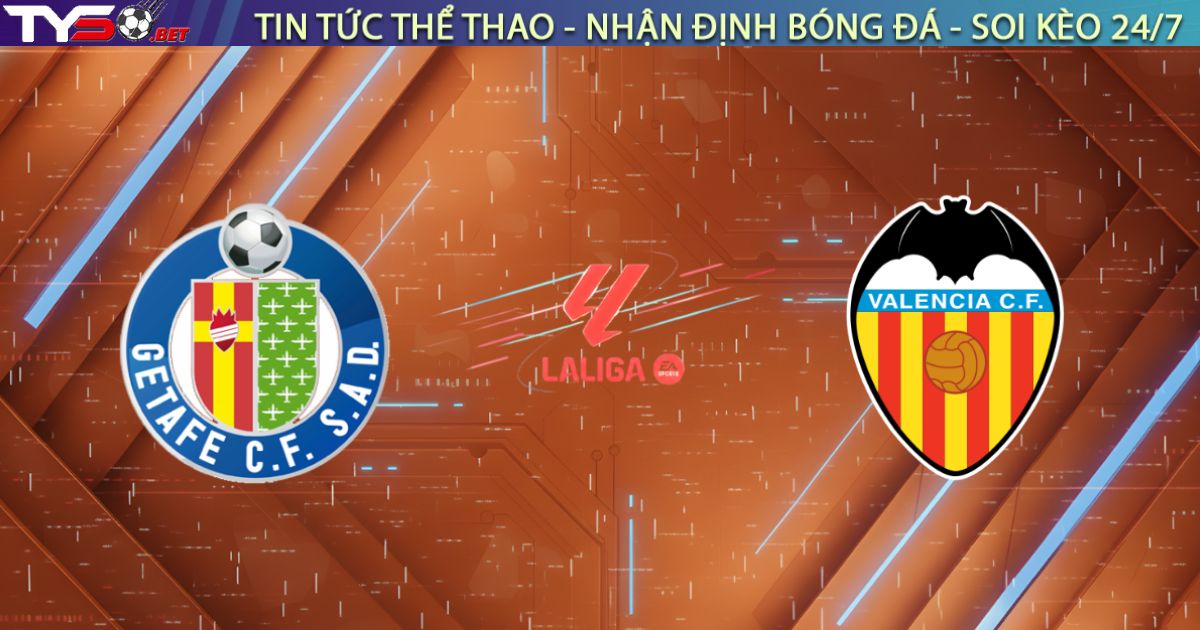 Nhận định Getafe vs Valencia, 22:15 ngày 18/01/2026: Chung kết ngược tại Coliseum