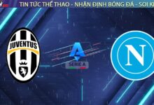 Nhận định Juventus vs Napoli (00h00 ngày 26/01): Cựu vương hết thời, 'Bà đầm già' sẵn sàng tiễn khách!