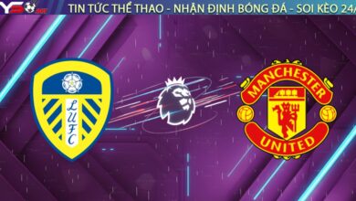 Nhận định Leeds vs Manchester United (19h30, 04/01): Rực lửa Derby Hoa hồng