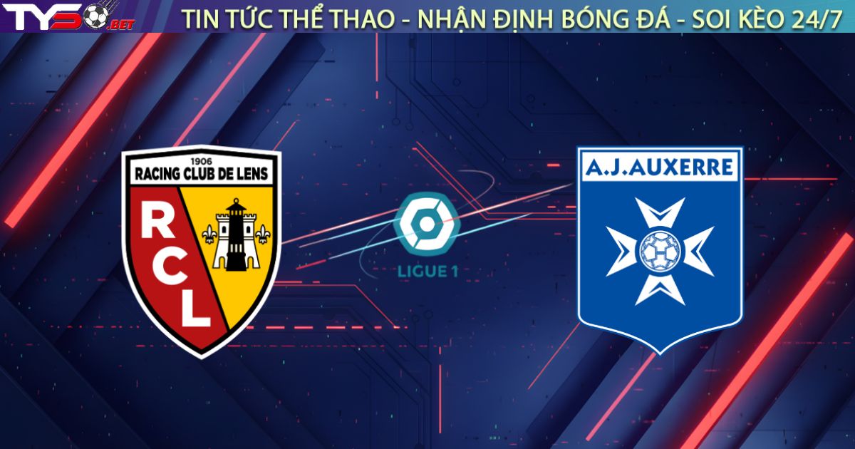 Nhận định Lens vs Auxerre (23h00 ngày 17/01): Pháo đài Bollaert-Delelis vẫy gọi