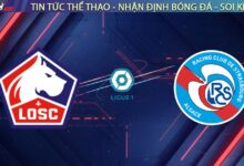 Nhận định Lille vs Strasbourg: Chó Mực lại gieo sầu cho "khách quen" nhóm cuối bảng?