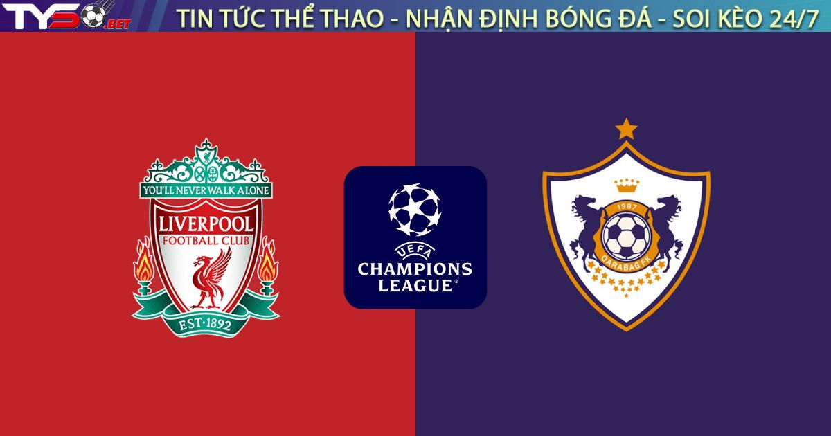 Nhận định Liverpool vs Qarabağ, 03:00 ngày 29/01: Trút giận lên "Tí hon"