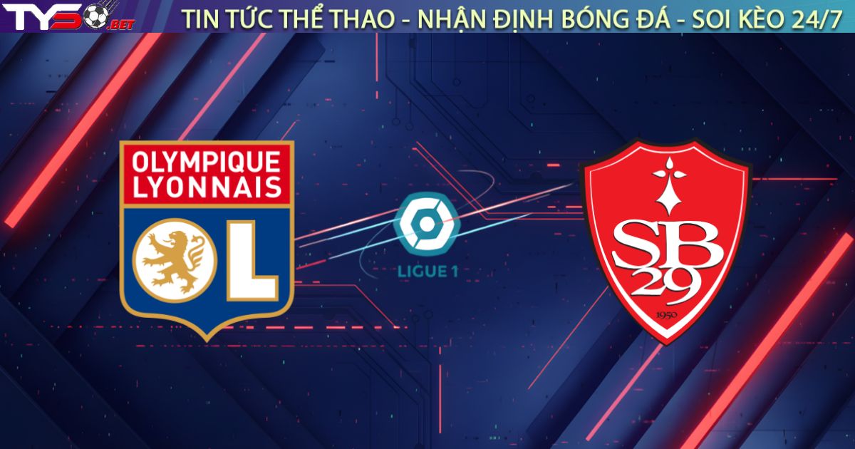Nhận định Lyon vs Brest (02h45 ngày 19/1): Sư tử gầm vang, "Hải tặc" chìm sâu