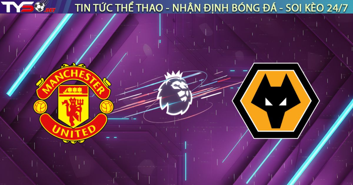 Nhận định Man United vs Wolves, 03:15 ngày 31/12: Quỷ Đỏ hụt hơi, Bầy Sói chia điểm