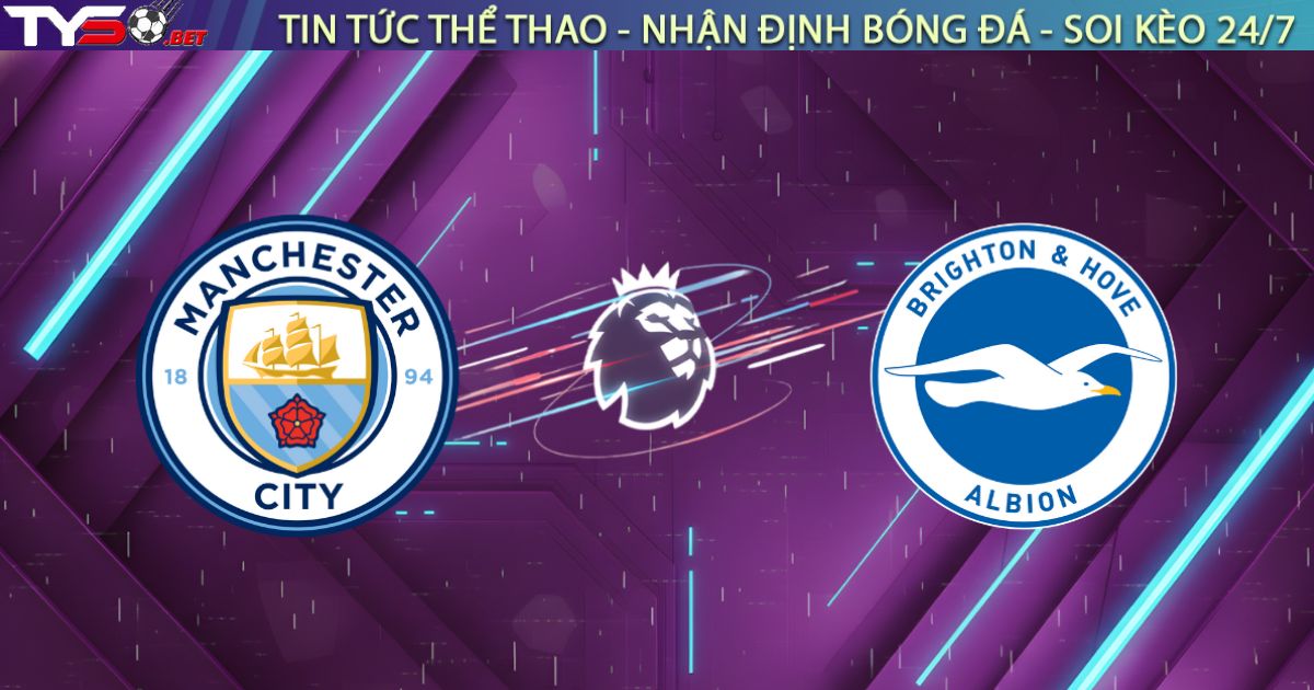 Nhận định Manchester City vs Brighton & Hove (02h30 ngày 08/01): "Bẫy" Chim Mòng Biển