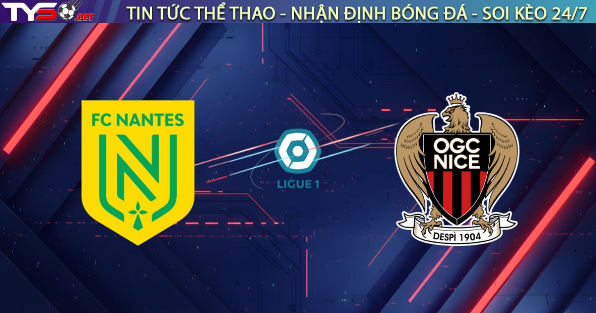 Nhận định Nantes vs Nice (21h00 ngày 25/1/2026): Đại bàng gãy cánh tại La Beaujoire?