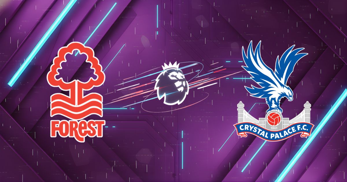 Nhận định Nottingham Forest vs Crystal Palace, 21h00 ngày 01/02: "Lâm tặc" mở hội