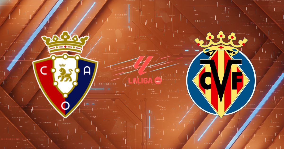 Nhận định Osasuna vs Villarreal (22:15, 31/01): Tàu Ngầm Vàng "Chìm Nghỉm" Tại El Sadar?