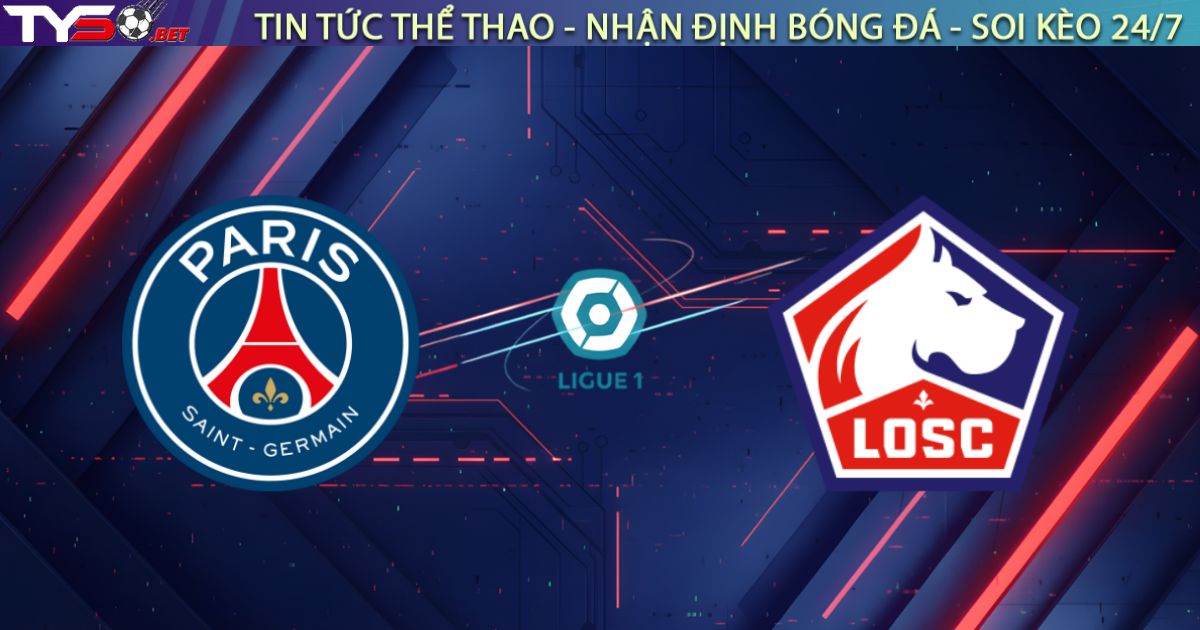 Nhận định bóng đá PSG vs Lille, 03h00 ngày 17/01: Đẳng cấp nhà vua
