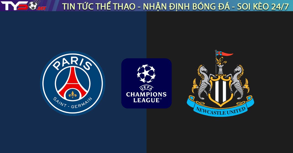 Nhận định PSG vs Newcastle (03:00, 29/01): Rực lửa "Đại chiến dầu mỏ" vòng cuối Champions League