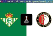 Nhận định Real Betis vs Feyenoord (03:00 30/1): "Chung kết" Top 8 Europa League