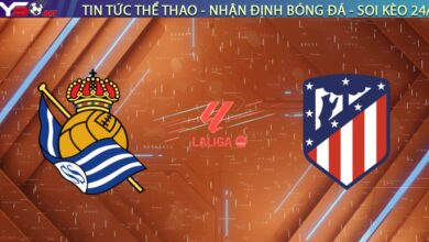 Nhận định Real Sociedad vs Atl. Madrid, 03:00 ngày 05/01: Cạm bẫy tại Reale Arena
