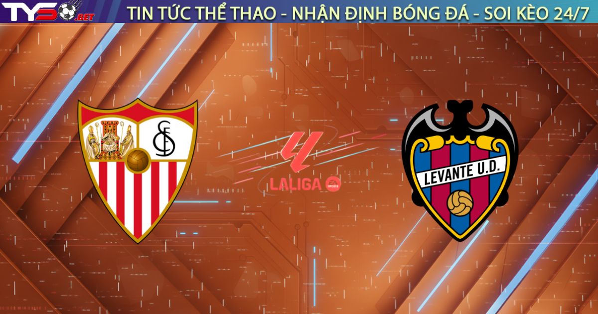 Nhận định Sevilla vs Levante, 20h00 ngày 04/01/2026: Cú sốc tại Pizjuán