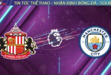 Nhận định Sunderland vs Man City, 03:00 ngày 02/01/2026: Cạm bẫy tại Stadium of Light