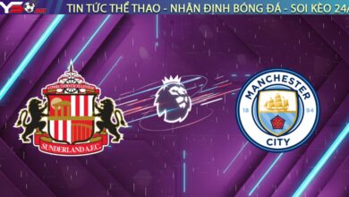 Nhận định Sunderland vs Man City, 03:00 ngày 02/01/2026: Cạm bẫy tại Stadium of Light