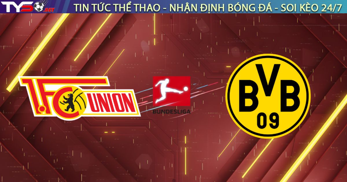 Nhận định Union Berlin vs Dortmund, 00:30 ngày 25/01: "Nhà trẻ" sa lầy tại Thủ đô