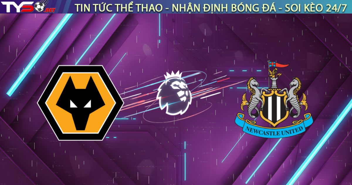 Nhận định Wolves vs Newcastle (21h00, 18/01): Cạm bẫy tại Molineux