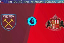 Nhận định West Ham vs Sunderland: Búa Tạ Nghiền Nát Mèo Đen | 19h30 ngày 24/01/2026