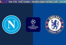 Nhận định Napoli vs Chelsea, 03h00 ngày 29/01: "Sinh tử" tại Maradona