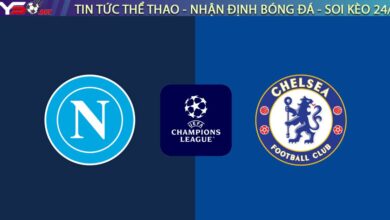 Nhận định Napoli vs Chelsea, 03h00 ngày 29/01: "Sinh tử" tại Maradona