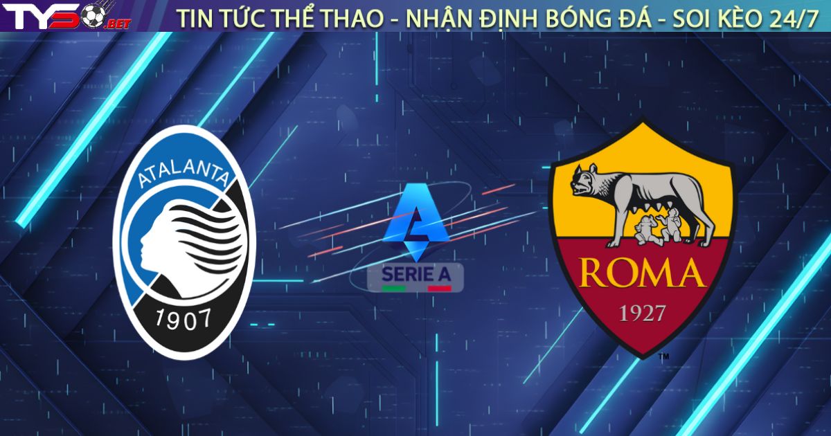 Nhận định Atalanta vs Roma, 02:45 ngày 04/01/2026: Hiểm địa Bergamo