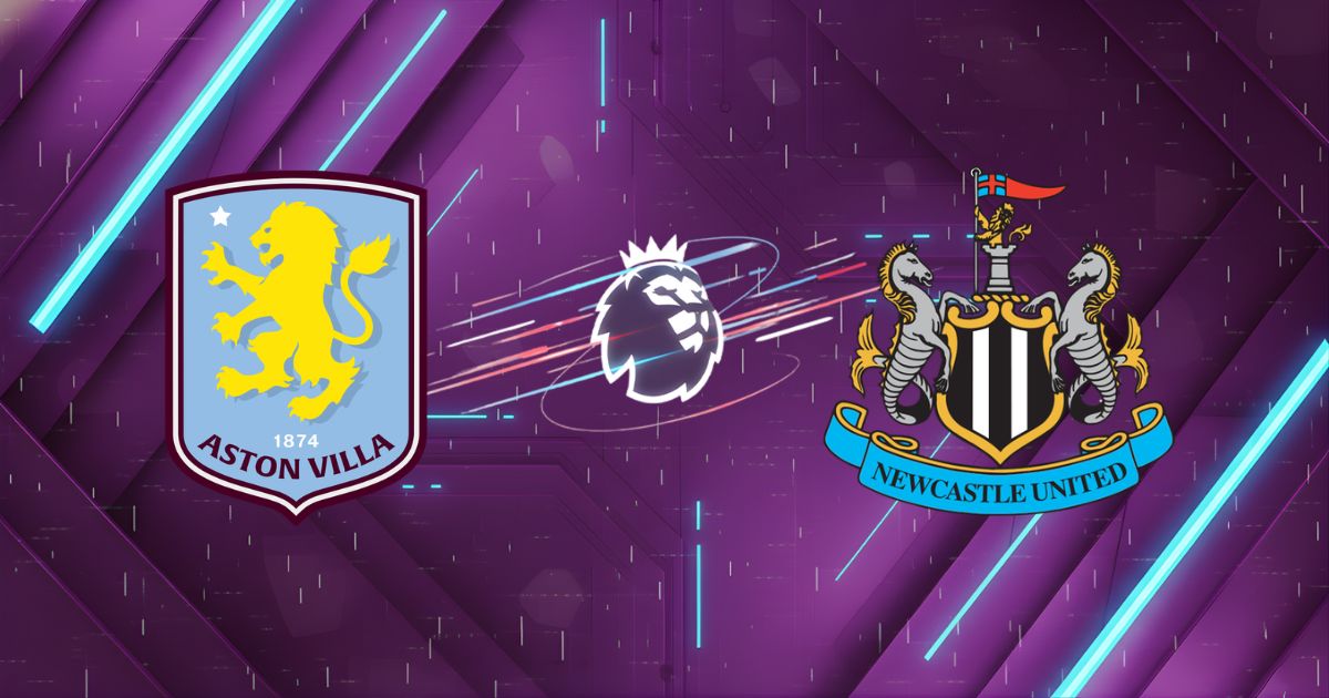 Nhận định Aston Villa vs Newcastle, 00h45 ngày 15/02: Rực lửa Villa Park