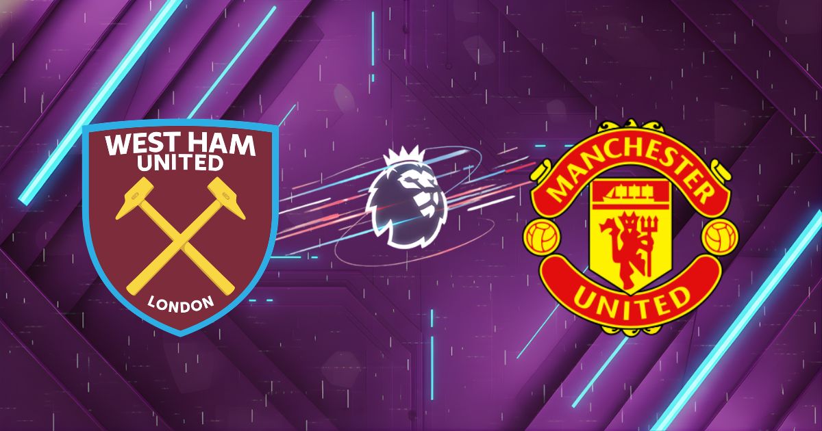Nhận định West Ham vs Man Utd: "Quỷ Đỏ" Lại Thể Hiện Bản Lĩnh "Hòa Vốn"?
