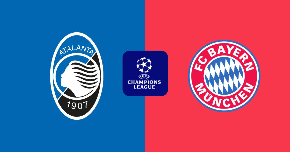 Nhận định Atalanta vs Bayern Munich: 03h00 ngày 11/03 - Cúp C1 Châu Âu