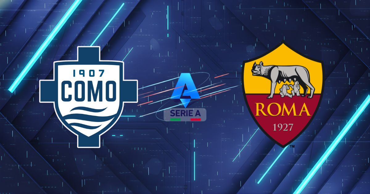 Nhận định Como vs AS Roma (00h00 ngày 16/03): Hiện tượng lấn át Bầy sói