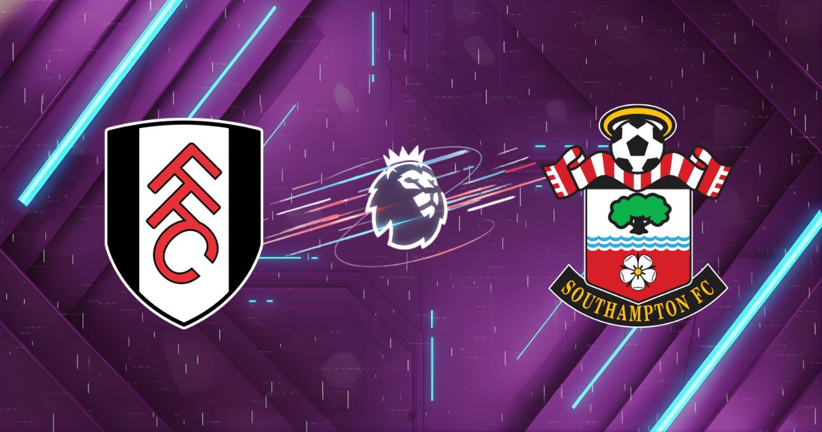 Nhận định Fulham vs Southampton (19:00, 08/03/2026): Bản lĩnh Ngoại hạng