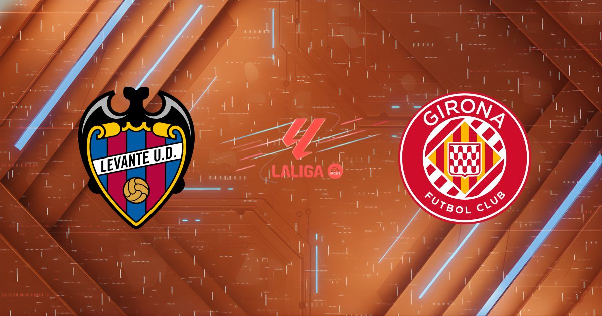 Nhận định Levante vs Girona (22:15, 07/03): "Ếch Xanh" Vùng Vẫy Thoát Hiểm