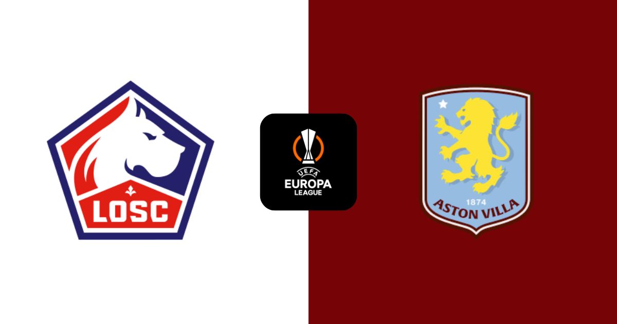 Nhận định Lille vs Aston Villa 00:45 13/03: Bầy Sư Tử Bệnh Gặp Kẻ Cắp Giấc Ngủ