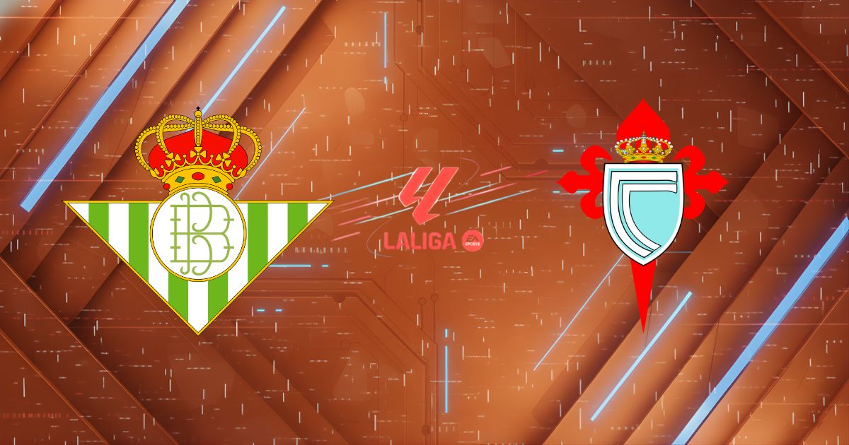 Nhận định Real Betis vs Celta Vigo (00h30 ngày 16/3): Đại chiến Top 6 La Liga