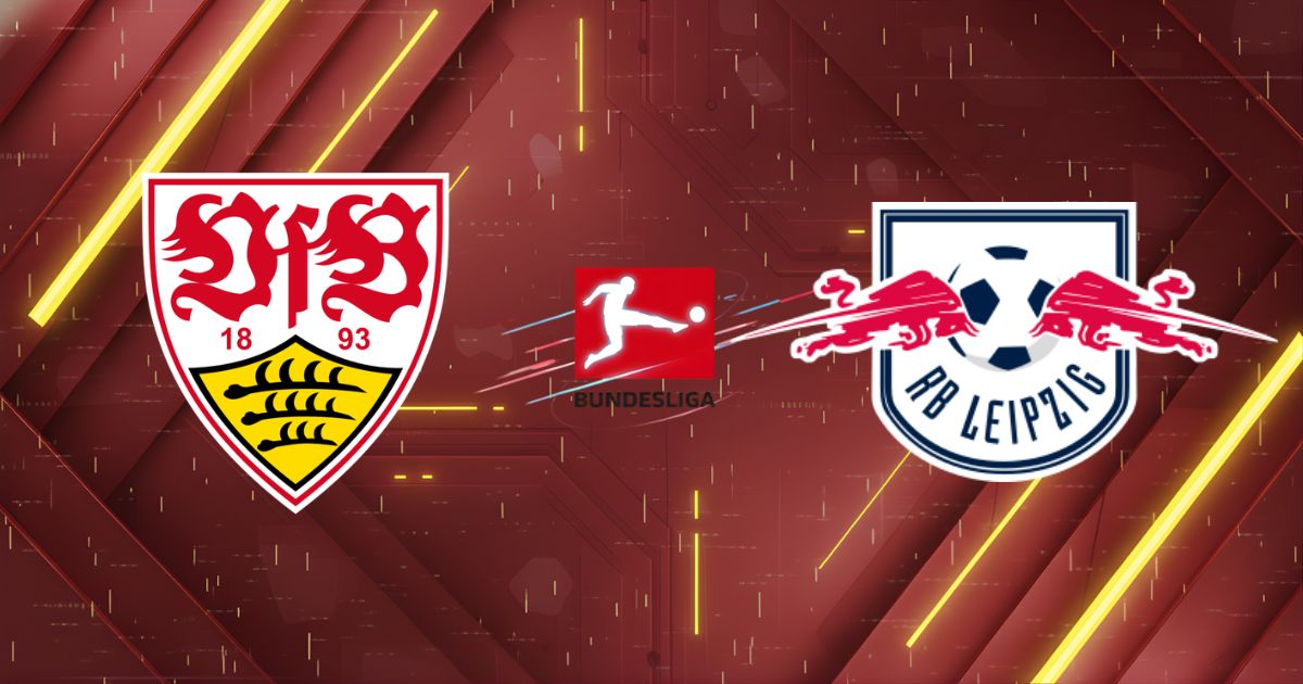 Nhận định VfB Stuttgart vs RB Leipzig 01h30 ngày 16/03: Đại chiến Top 4 Bundesliga